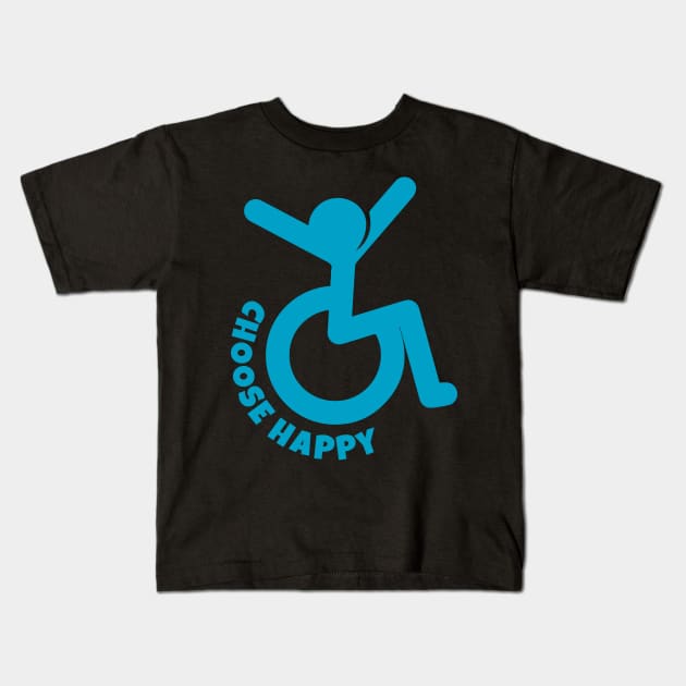 Choose Happy - Wheelchair Icon Kids T-Shirt by Teamtsunami6